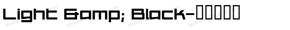 Light & Black字体转换